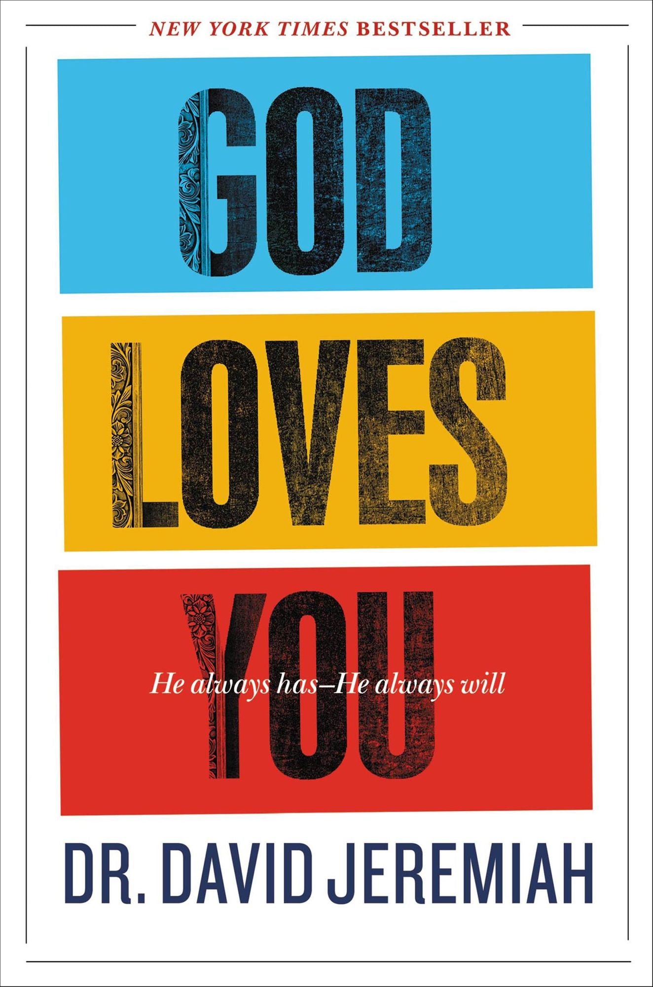 God Loves You: He Always Has--He Always Will