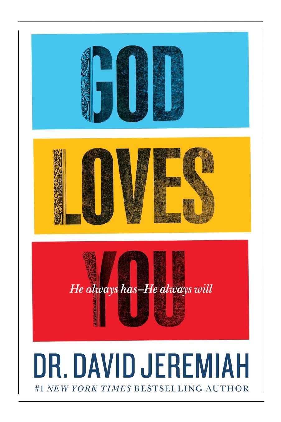 God Loves You: He Always Has - He Always Will