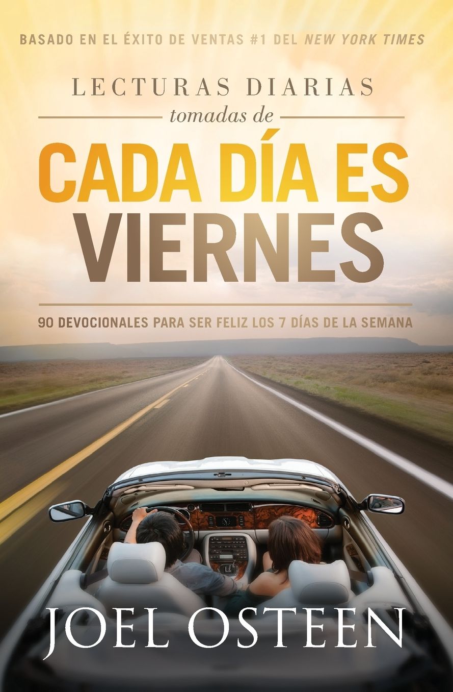 Lecturas Diarias Tomadas De Cada Dia es Viernes: 90 Devocionales para ser feliz los 7 dias de la semana