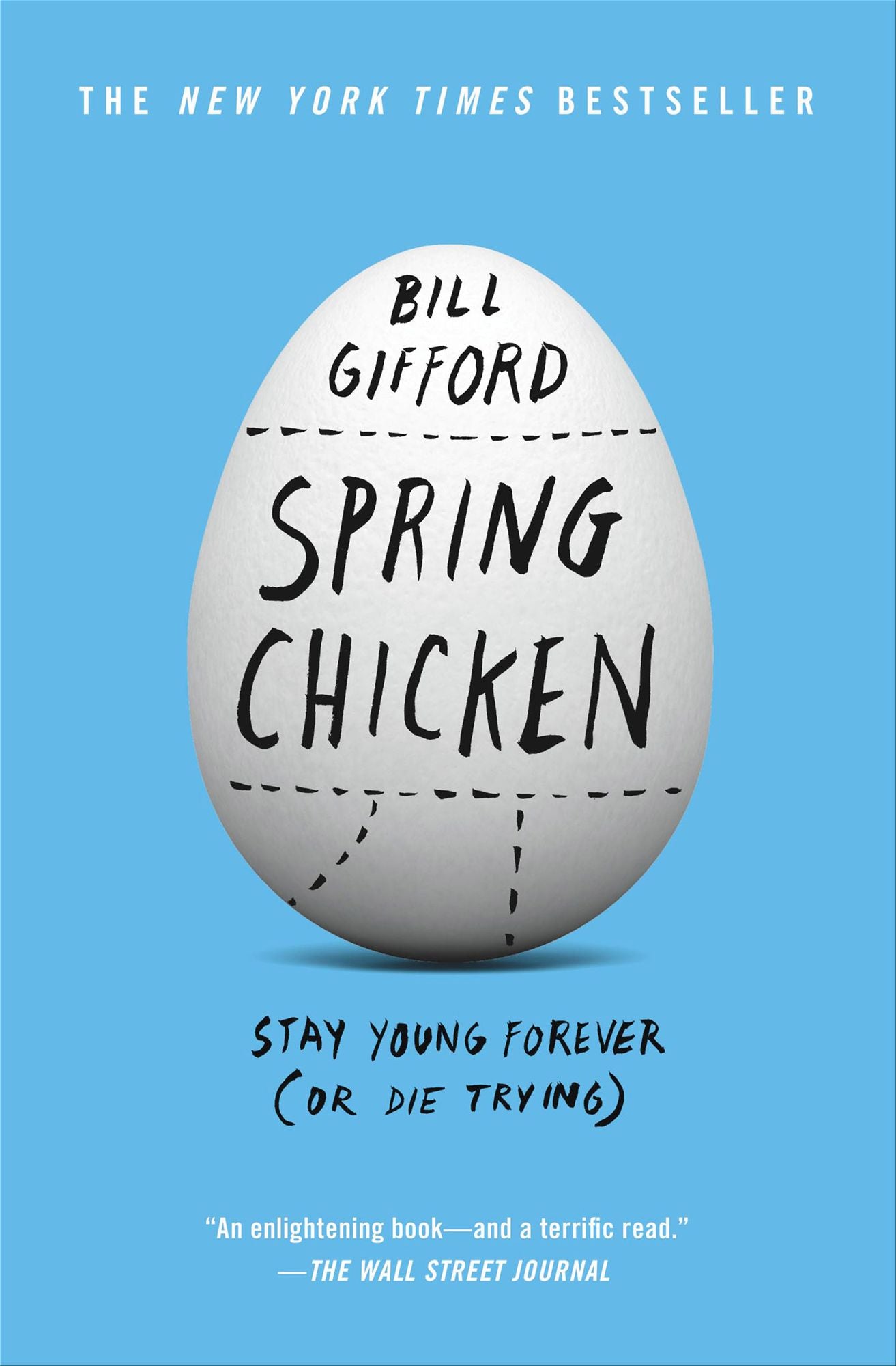 Spring Chicken: Stay Young Forever (or Die Trying)