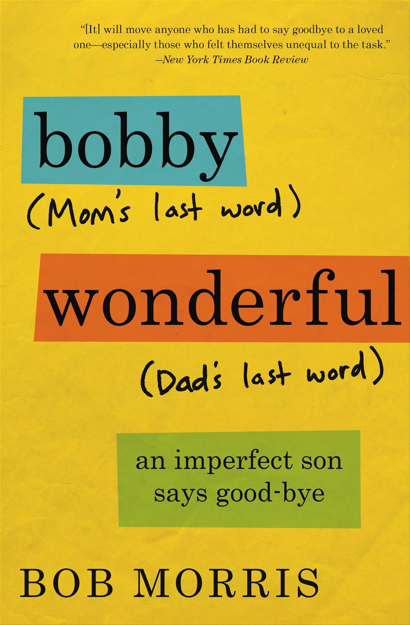 Bobby Wonderful: An Imperfect Son Buries His Parents