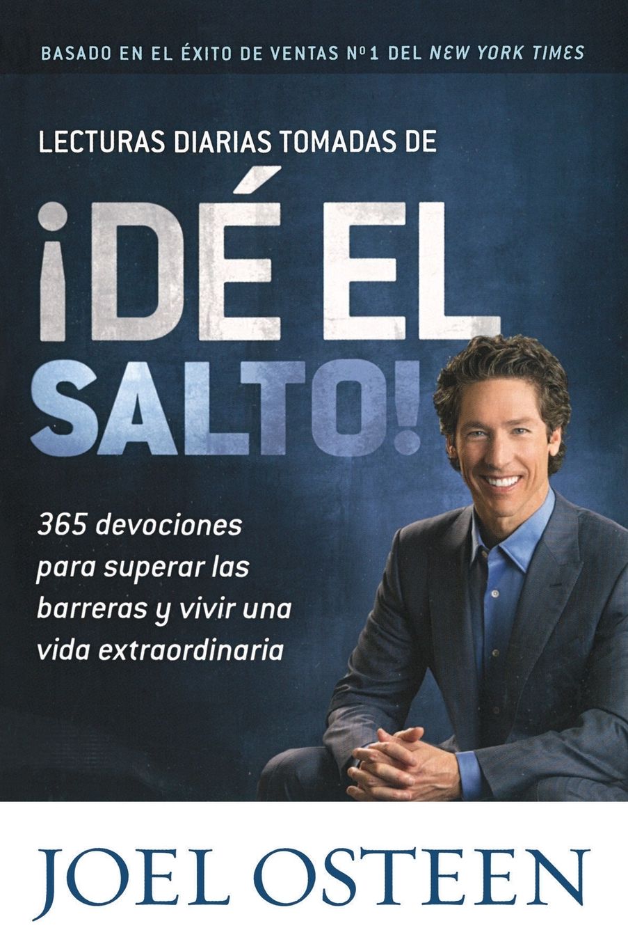 Lecturas Diarias Tomadas de De el Salto!: 365 Devociones para Superar las Barreras y Vivir una Vida Extraordinaria