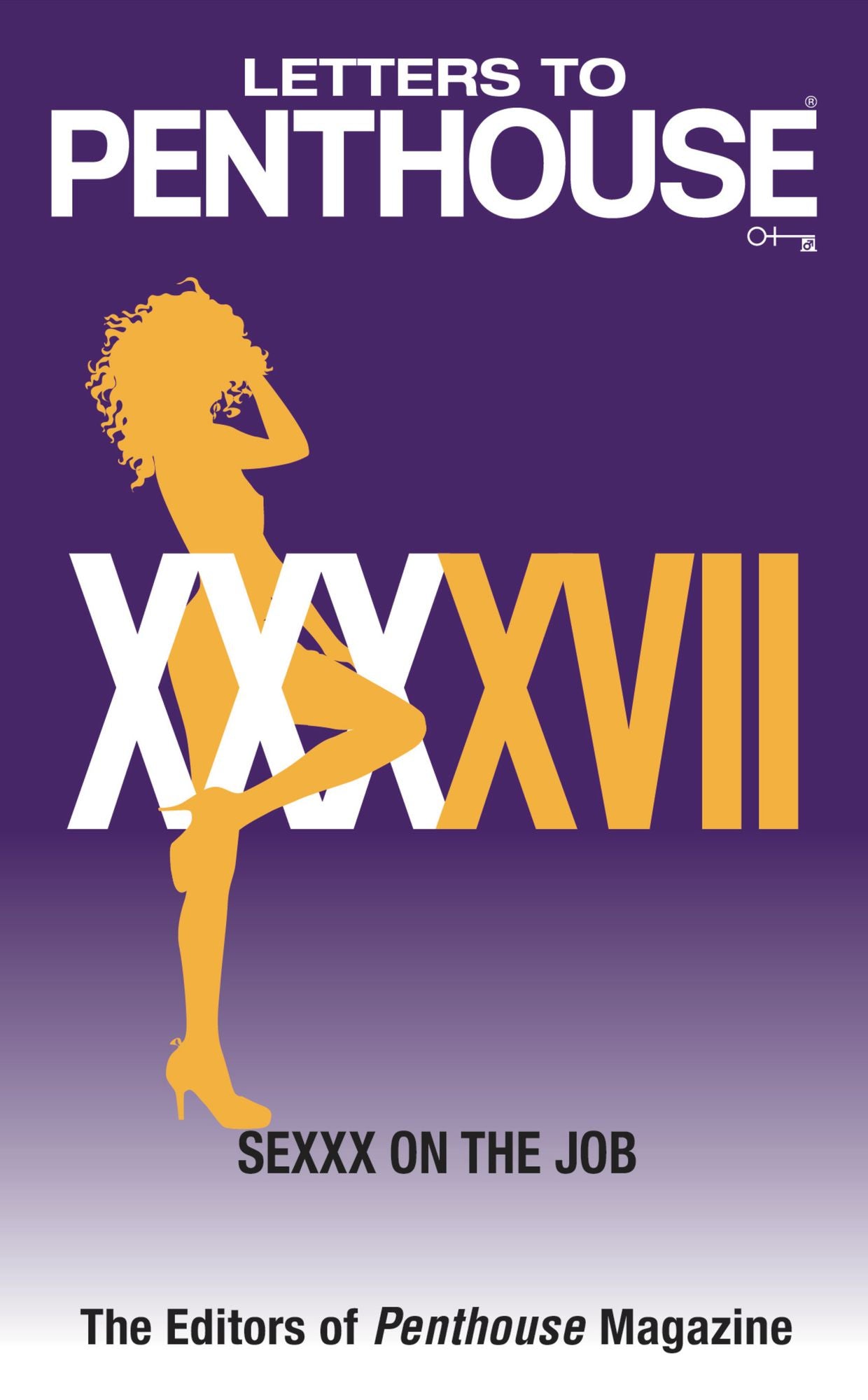 Letters to Penthouse XXXXVII: SEXXX On the Job