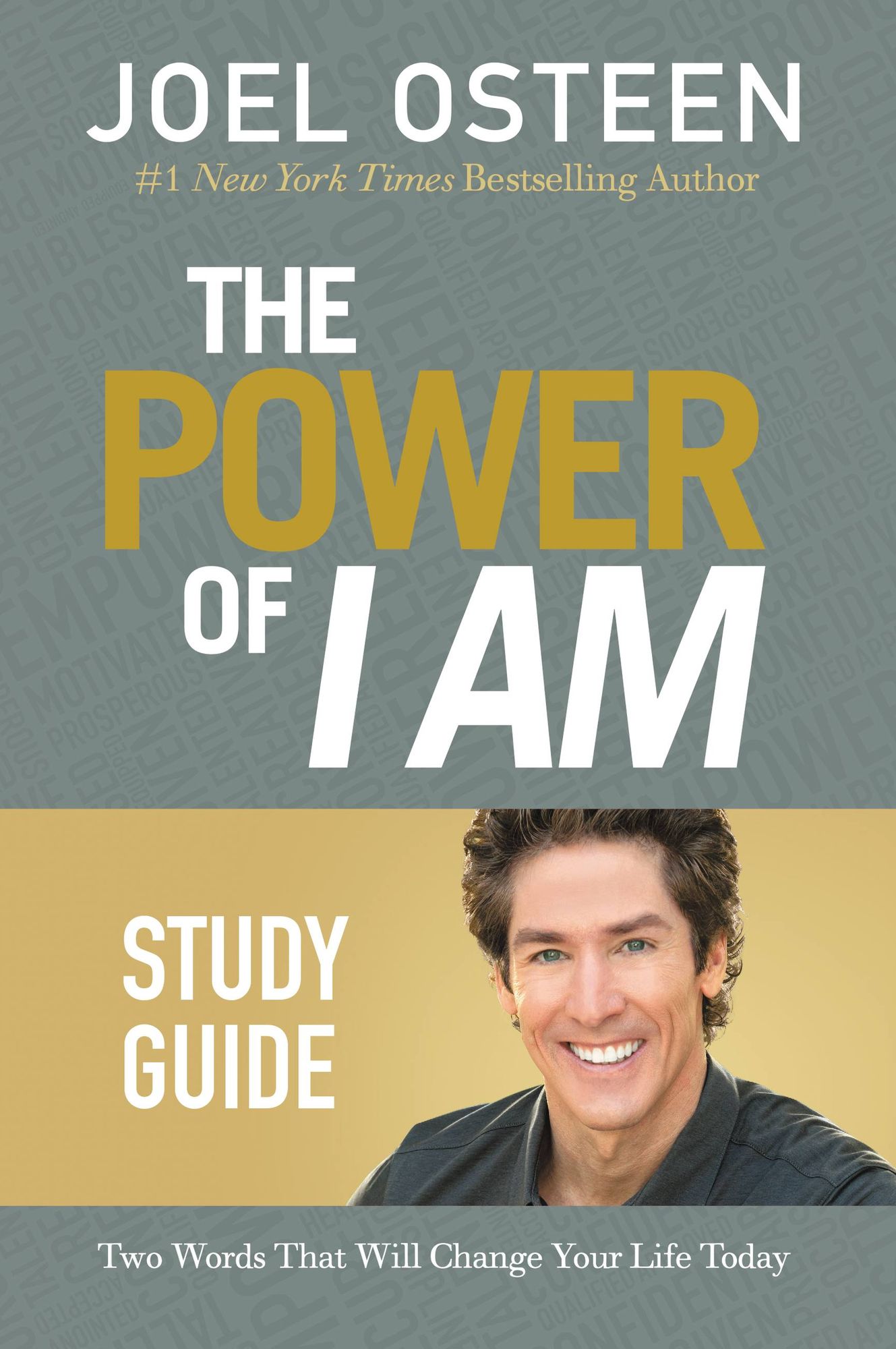 The Power of I Am Study Guide: Two Words That Will Change Your Life Today