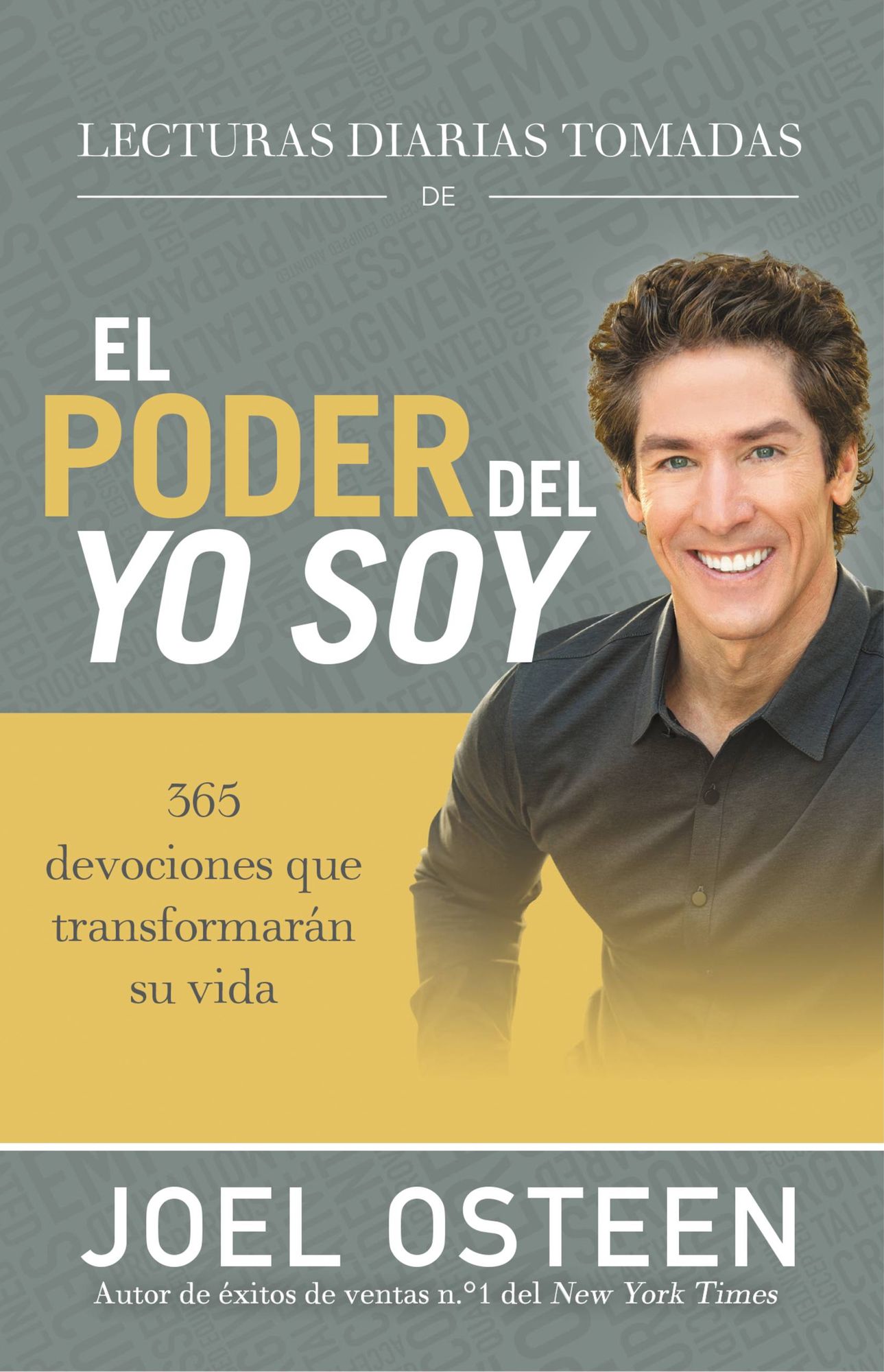 Lecturas diarias tomadas de El poder del yo soy: 365 devociones que transformaran su vida