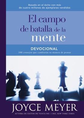 Devocional el campo de batalla de la mente: 100 consejos que cambiaran su manera de pensar