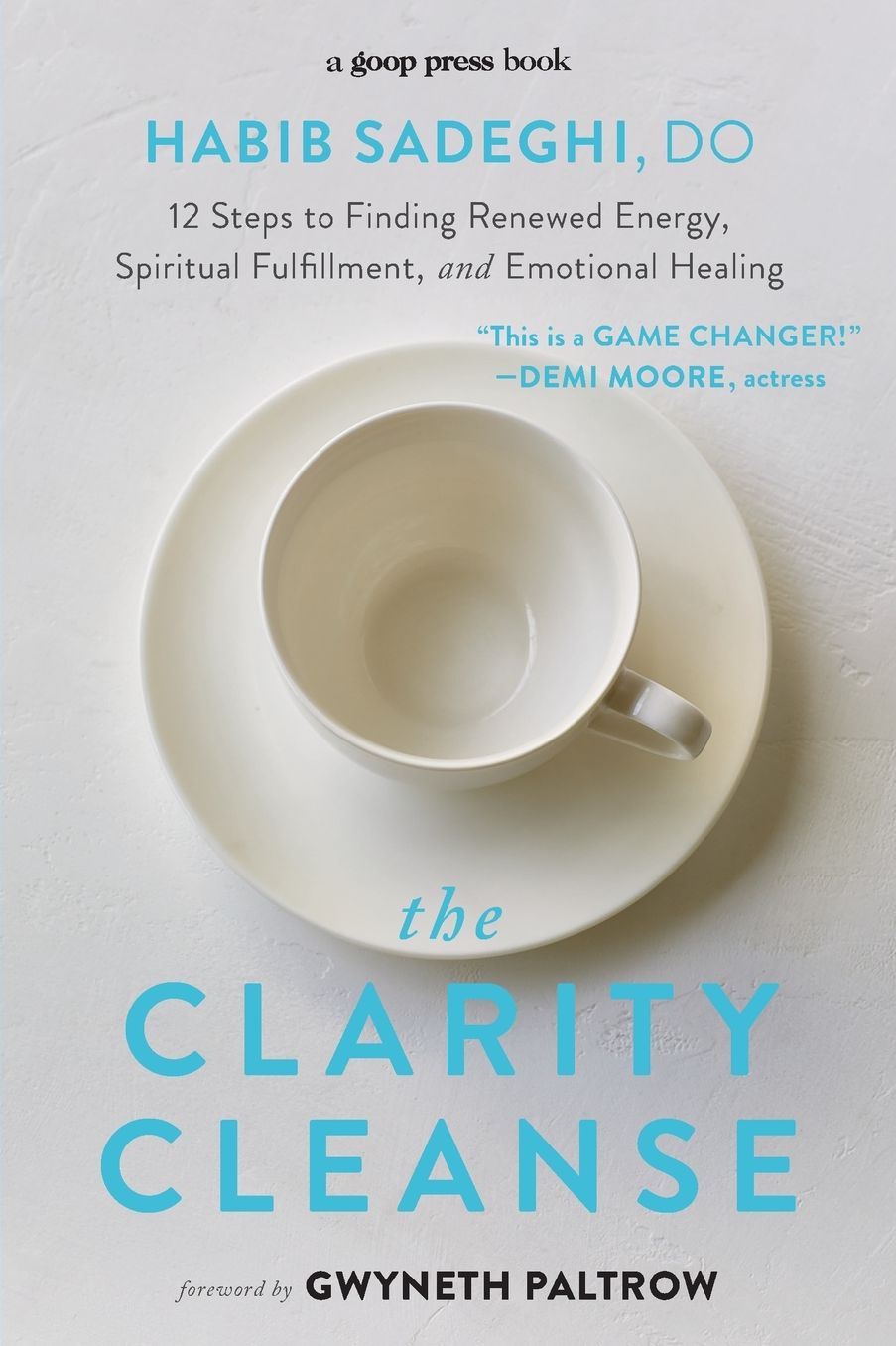 The Clarity Cleanse: 12 Steps to Finding Renewed Energy, Spiritual Fulfillment, and Emotional Healing