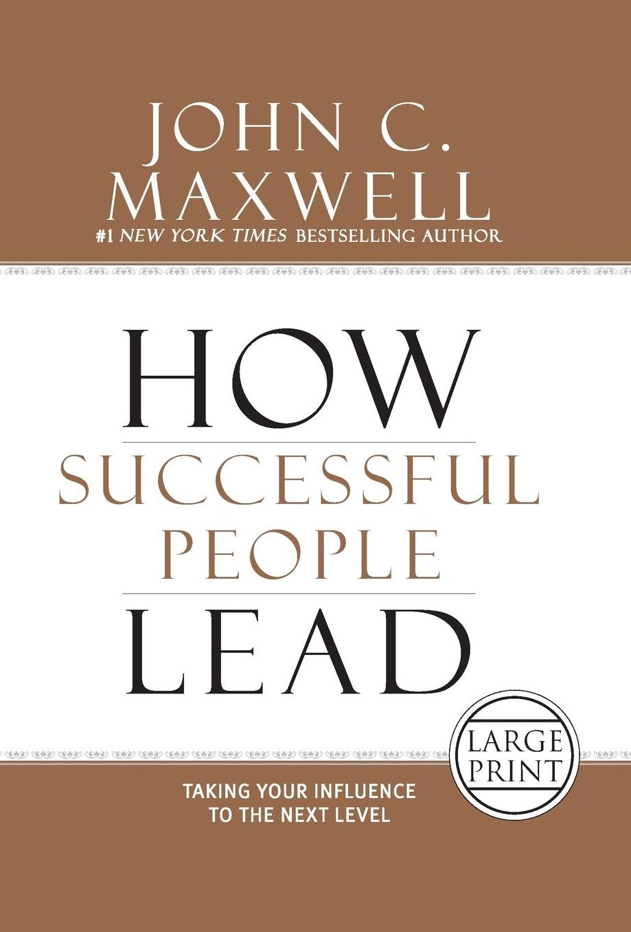 How Successful People Lead: Taking Your Influence to the Next Level