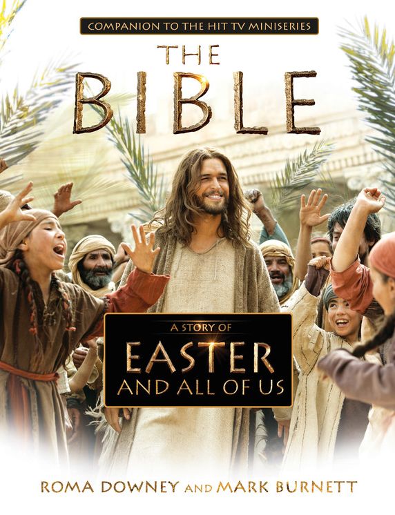 A Story of Easter and All of Us: Companion to the Hit TV Miniseries
