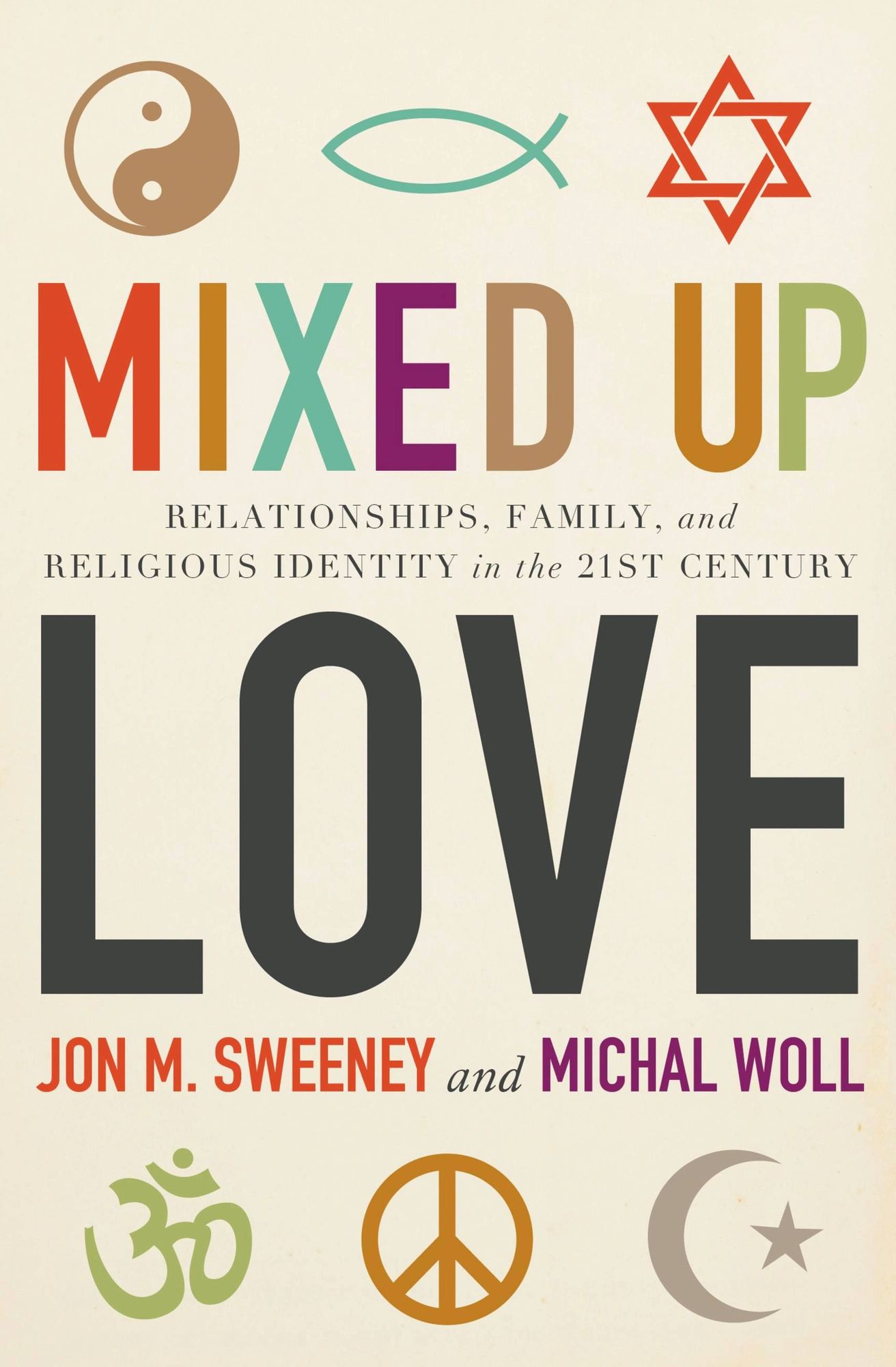 Mixed-Up Love: Relationships, Family, and Religious Identity in the 21st Century