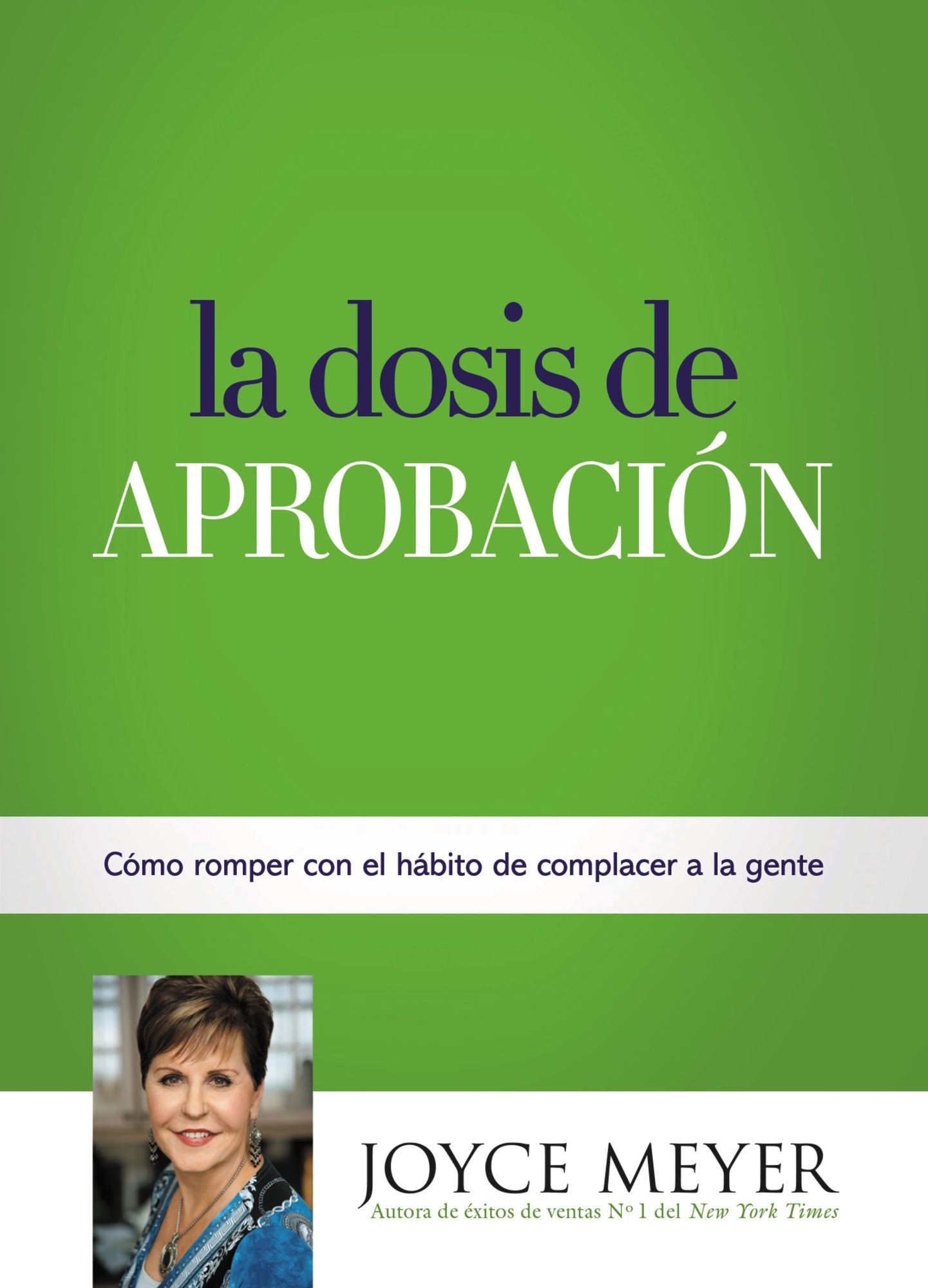 La Dosis de Aprobación: Cómo Romper con el Hábito de Complacer a la Gente