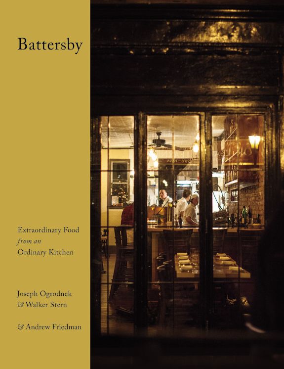 Battersby: Extraordinary Food from an Ordinary Kitchen