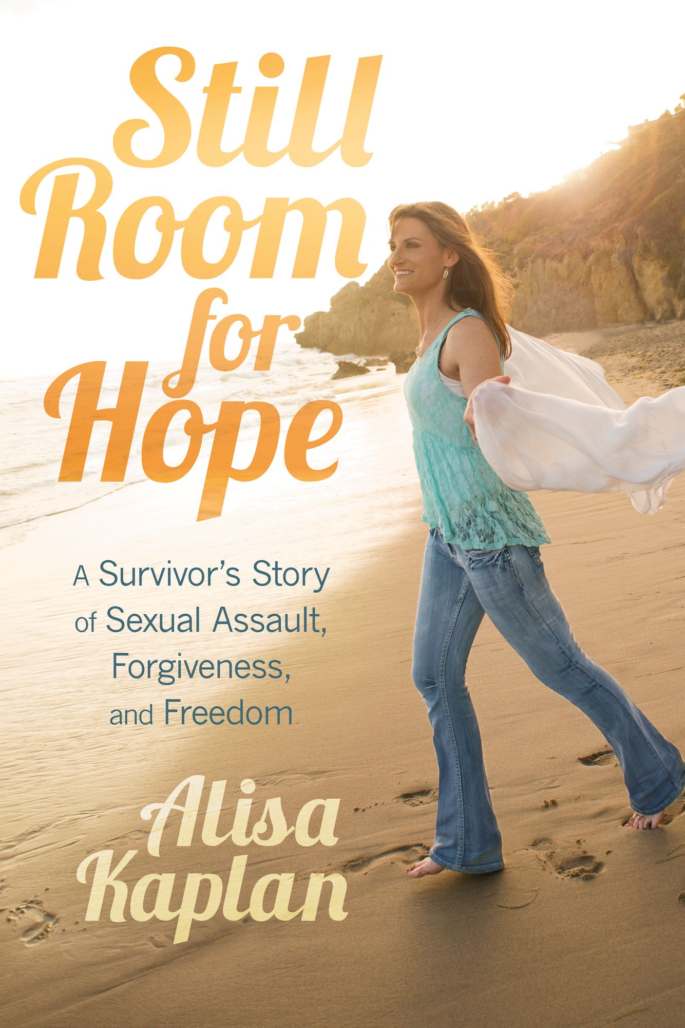 Still Room for Hope: A Survivor's Story of Sexual Assault, Forgiveness, and Freedom