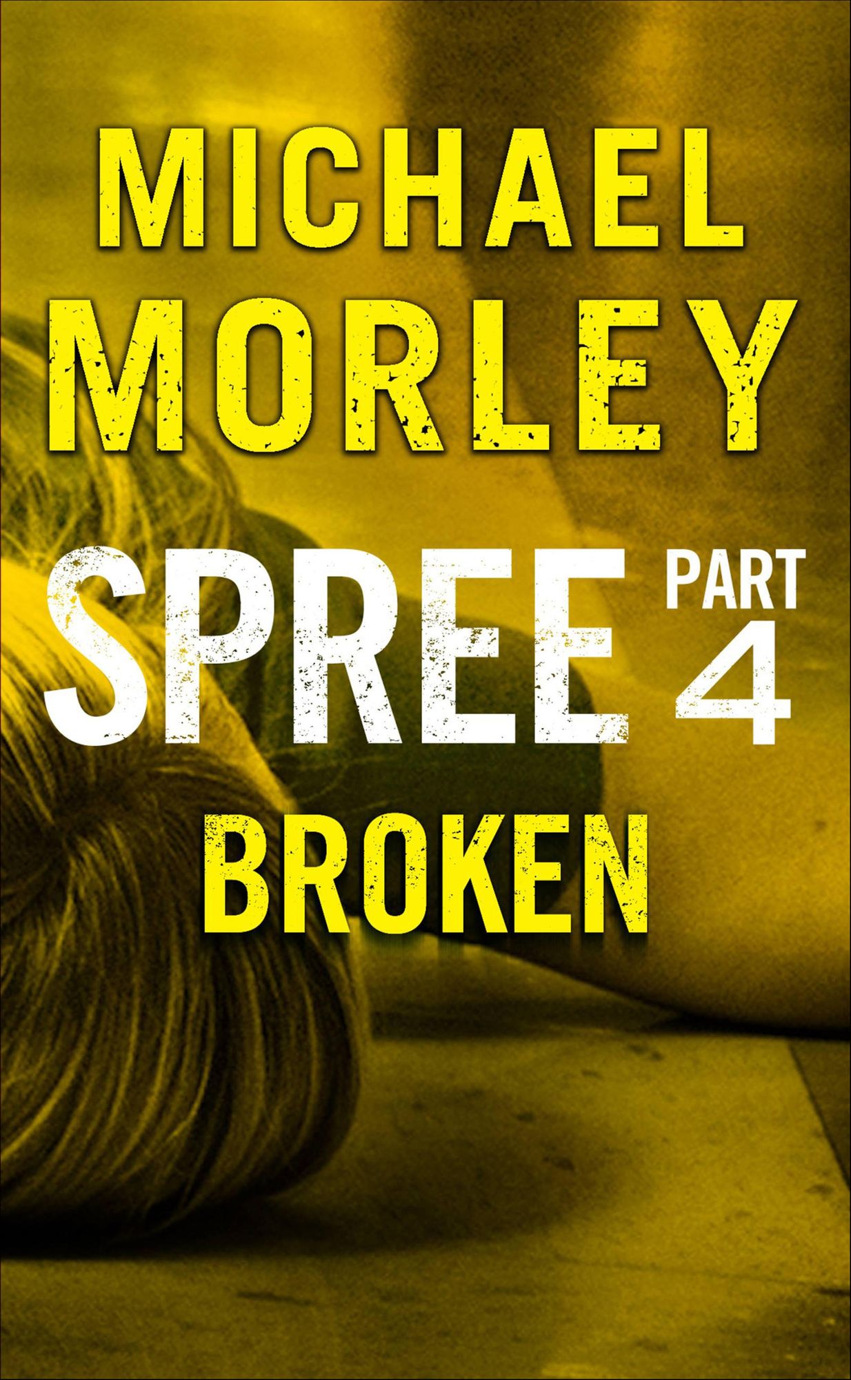 Spree: Broken: Part Four