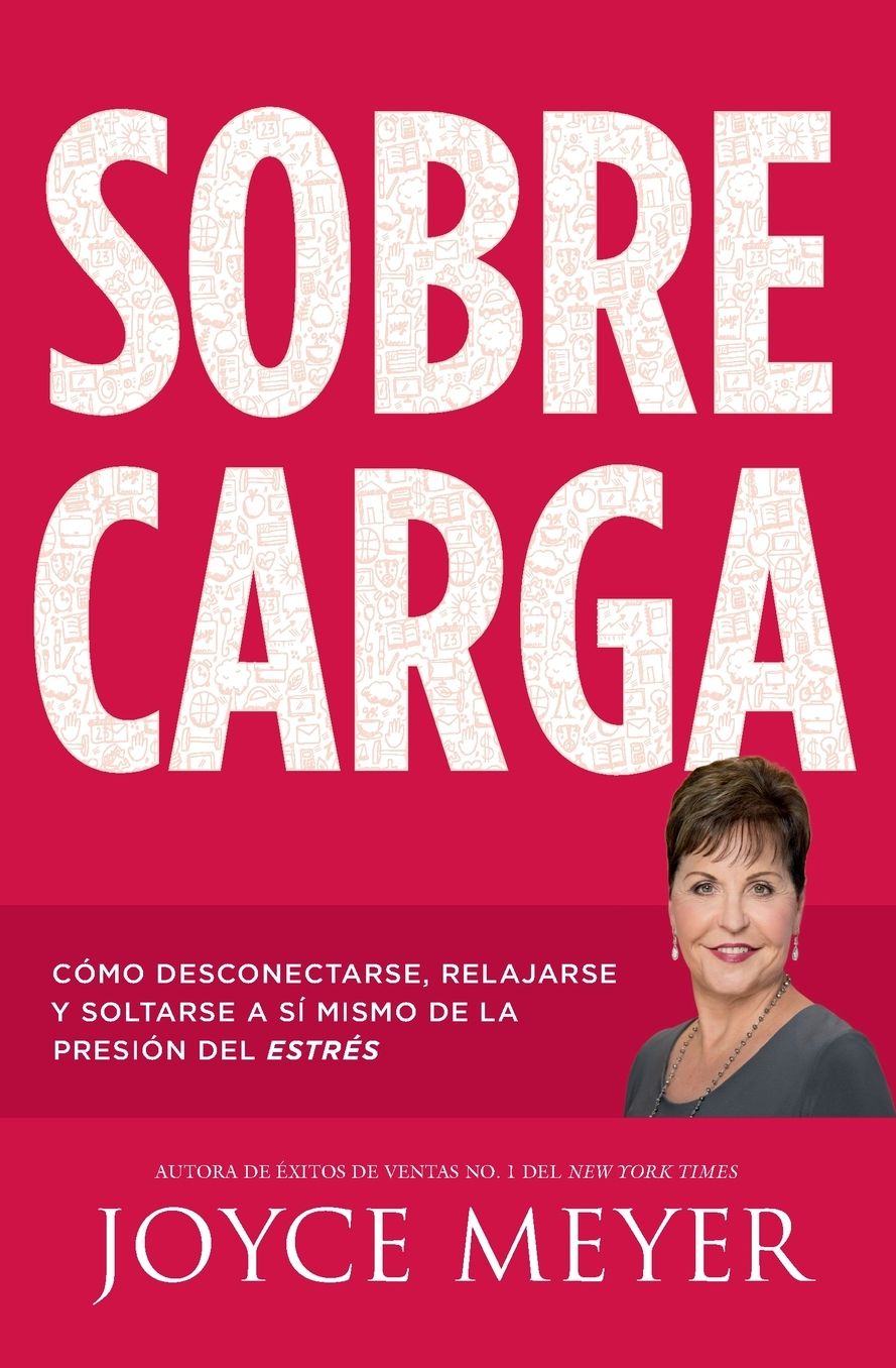 Sobrecarga: Como desconectarse, relajarse y soltarse a si mismo de la presion del estres
