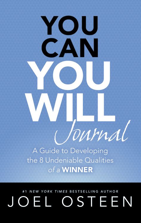 You Can, You Will Journal: A Guide to Developing the 8 Undeniable Qualities of a Winner
