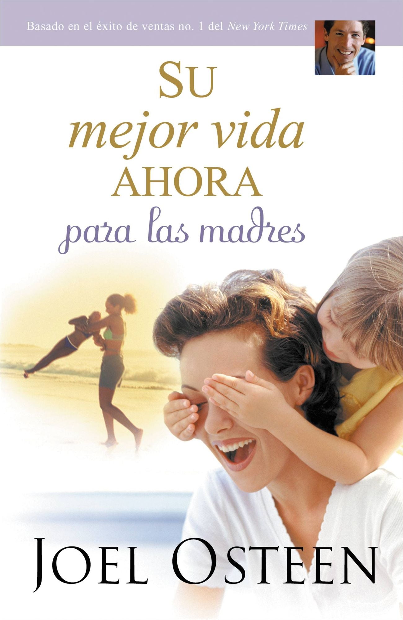 Su mejor vida ahora para las madres