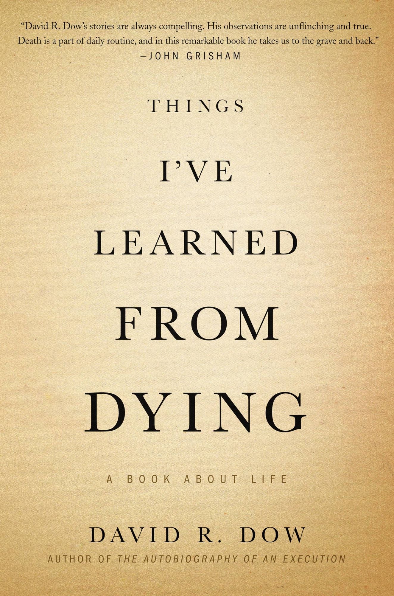 Things I've Learned from Dying: A Book About Life