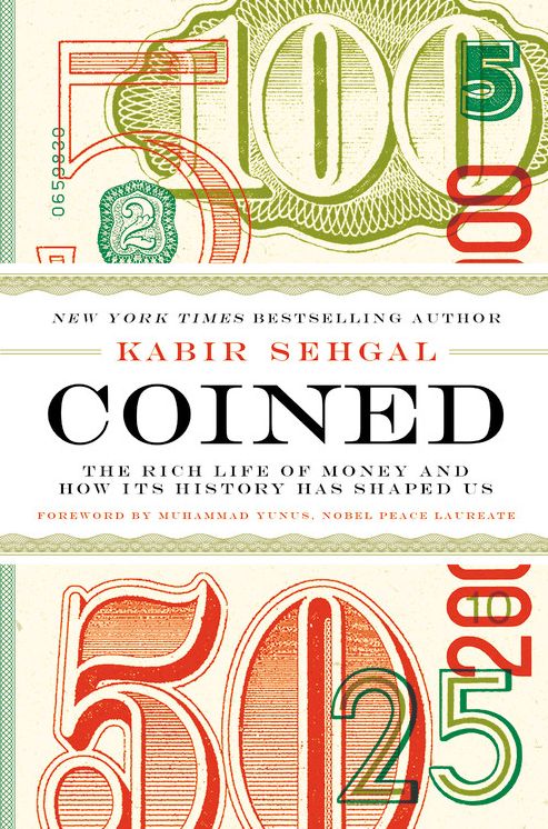Coined : The Rich Life of Money and How Its History Has Shaped Us