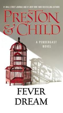 Fever Dream (Special Agent Pendergast Series #10)