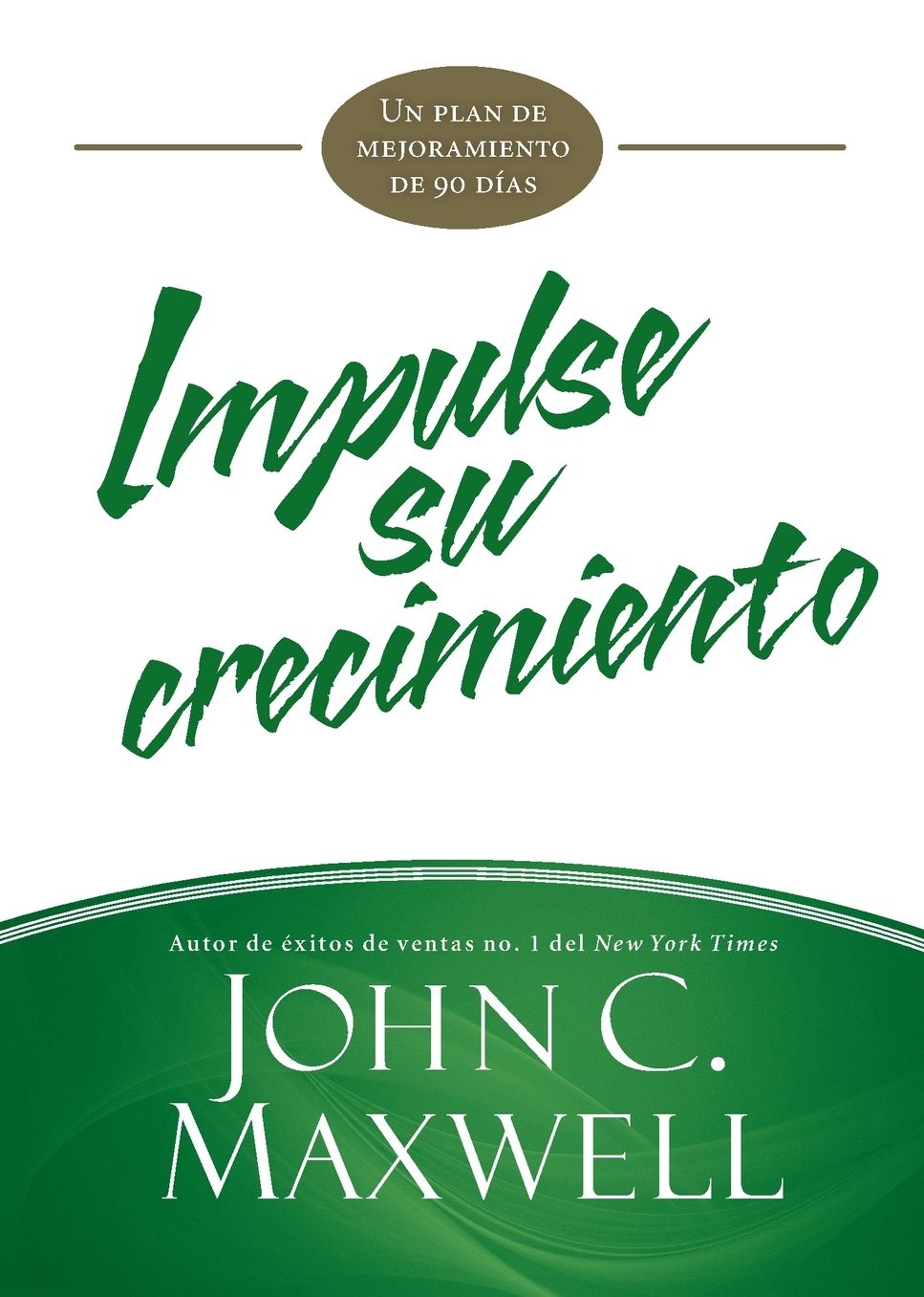 Impulse su crecimiento: Un plan de mejoramiento de 90 dias