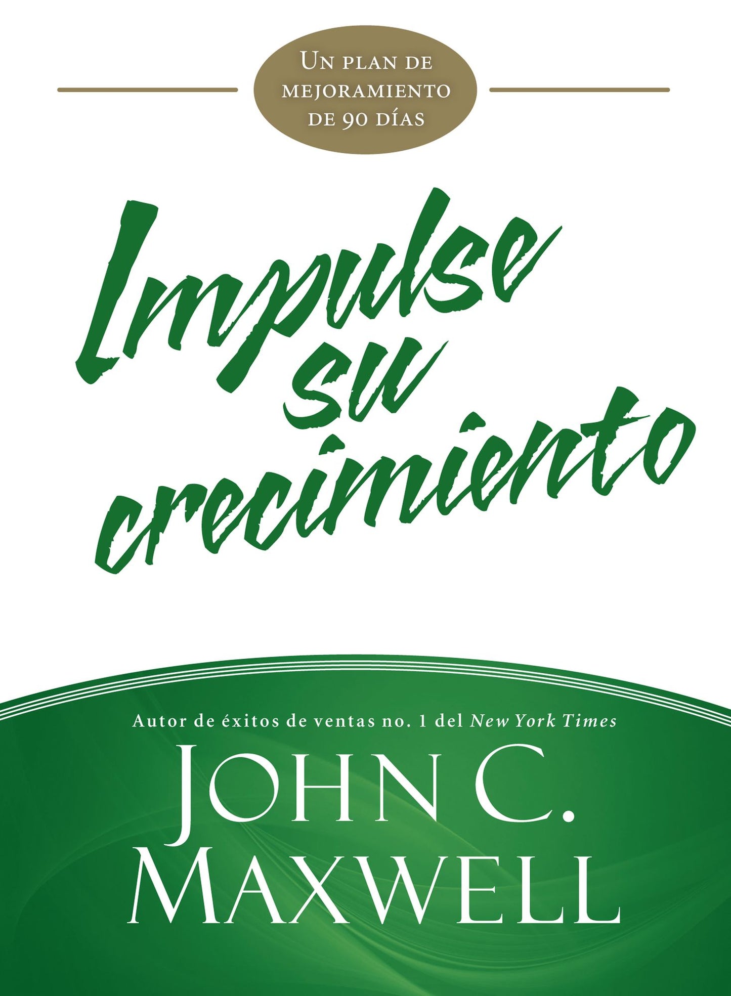 Impulse su crecimiento: Un plan de mejoramiento de 90 días