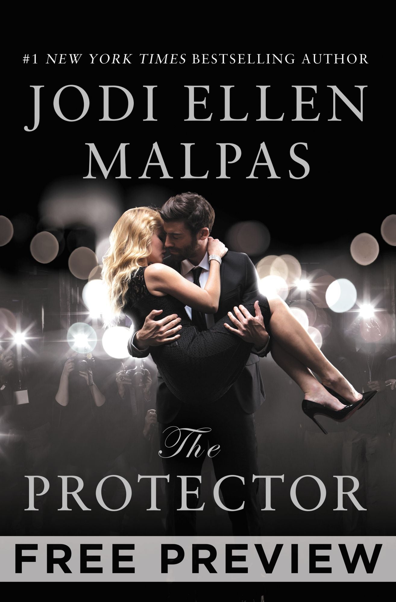 The Protector--FREE PREVIEW (FIRST 7 CHAPTERS): A sexy, angsty, all-the-feels romance with a hot alpha hero