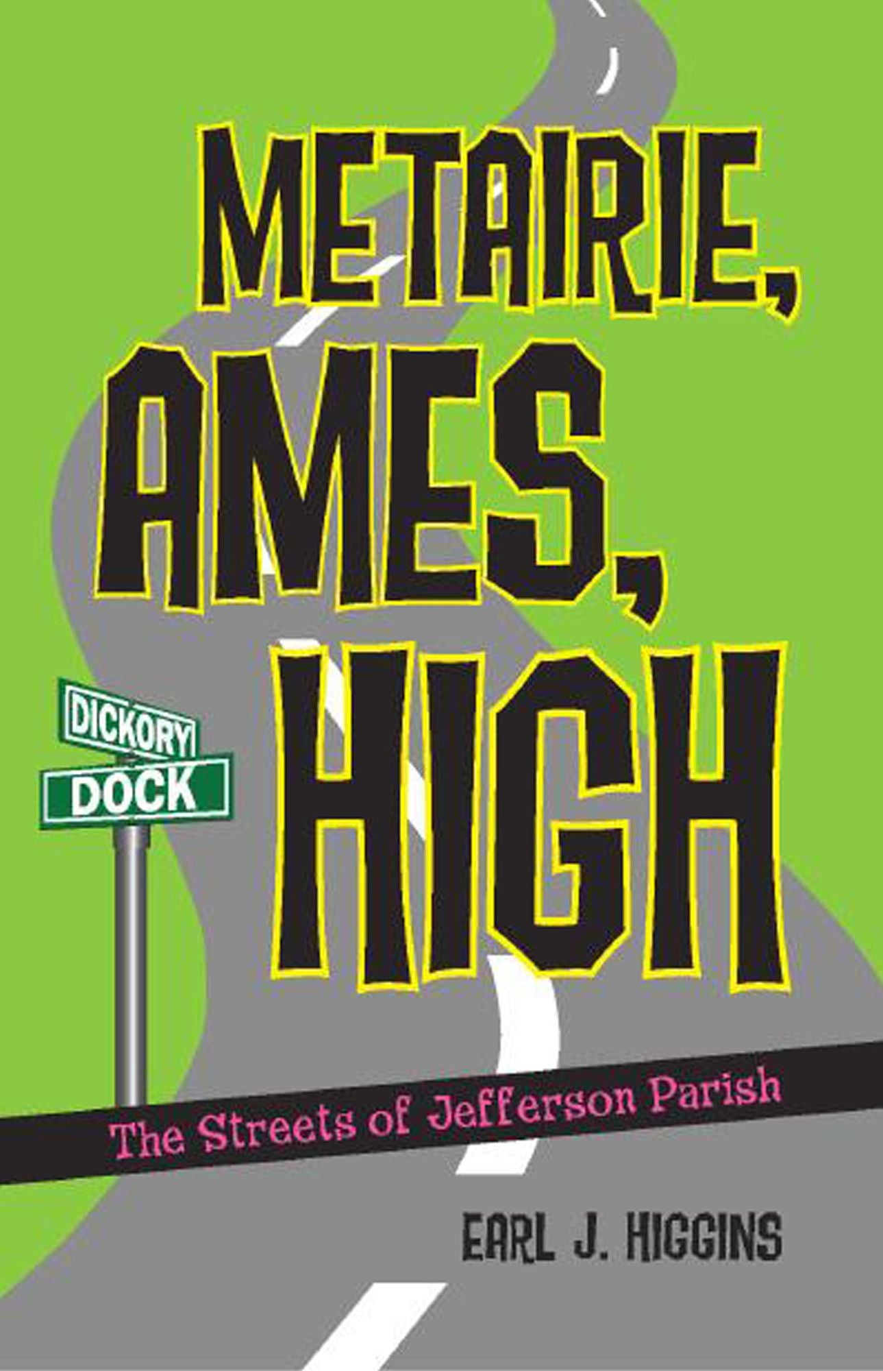 NEWMetairie, Ames, High: The Streets of Jefferson Parish