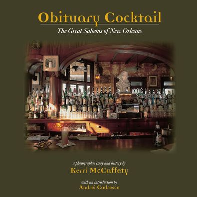 Obituary Cocktail: The Great Saloons of New Orleans