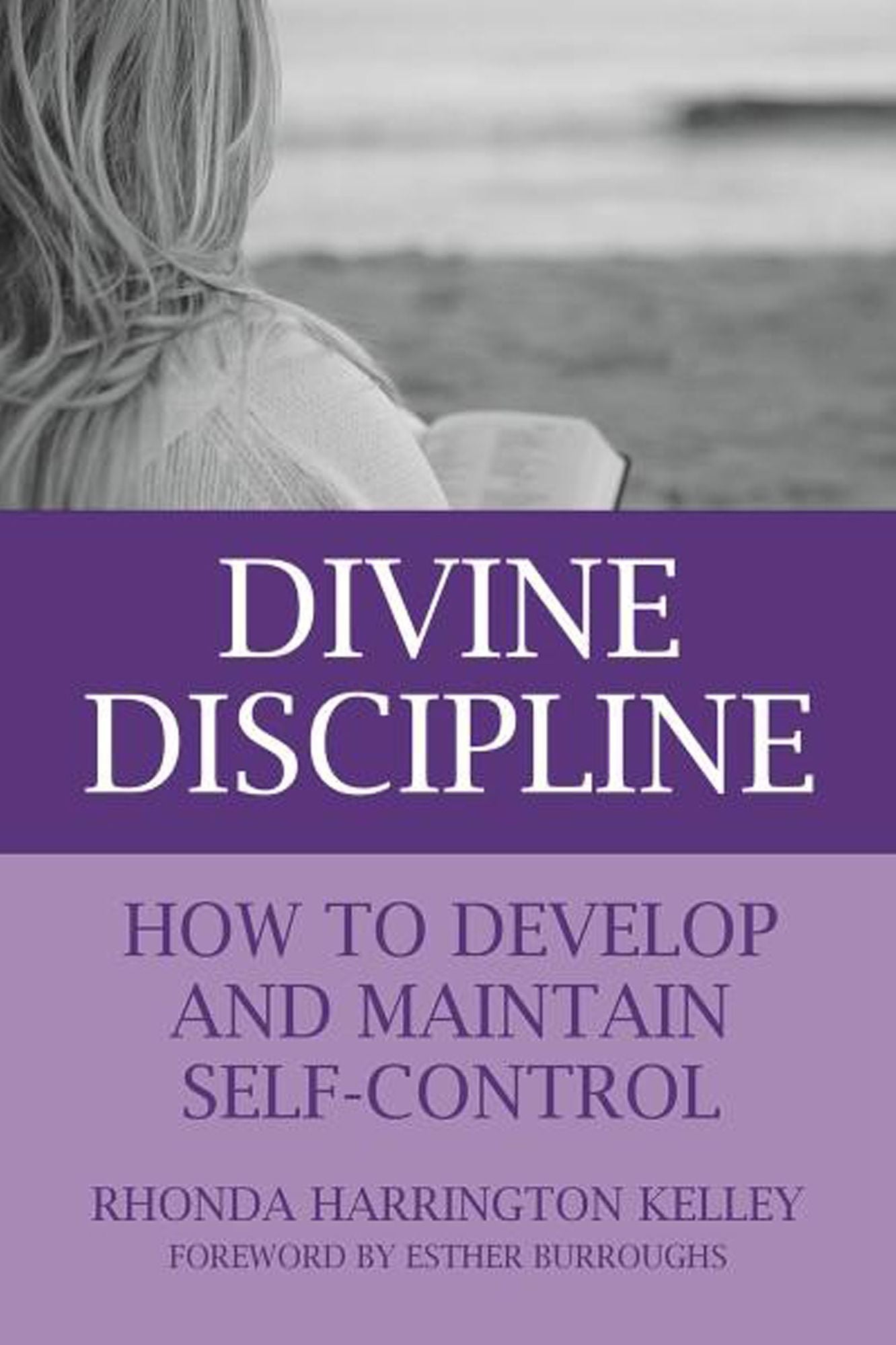 NEWDivine Discipline: How to Develop and Maintain Self-Control