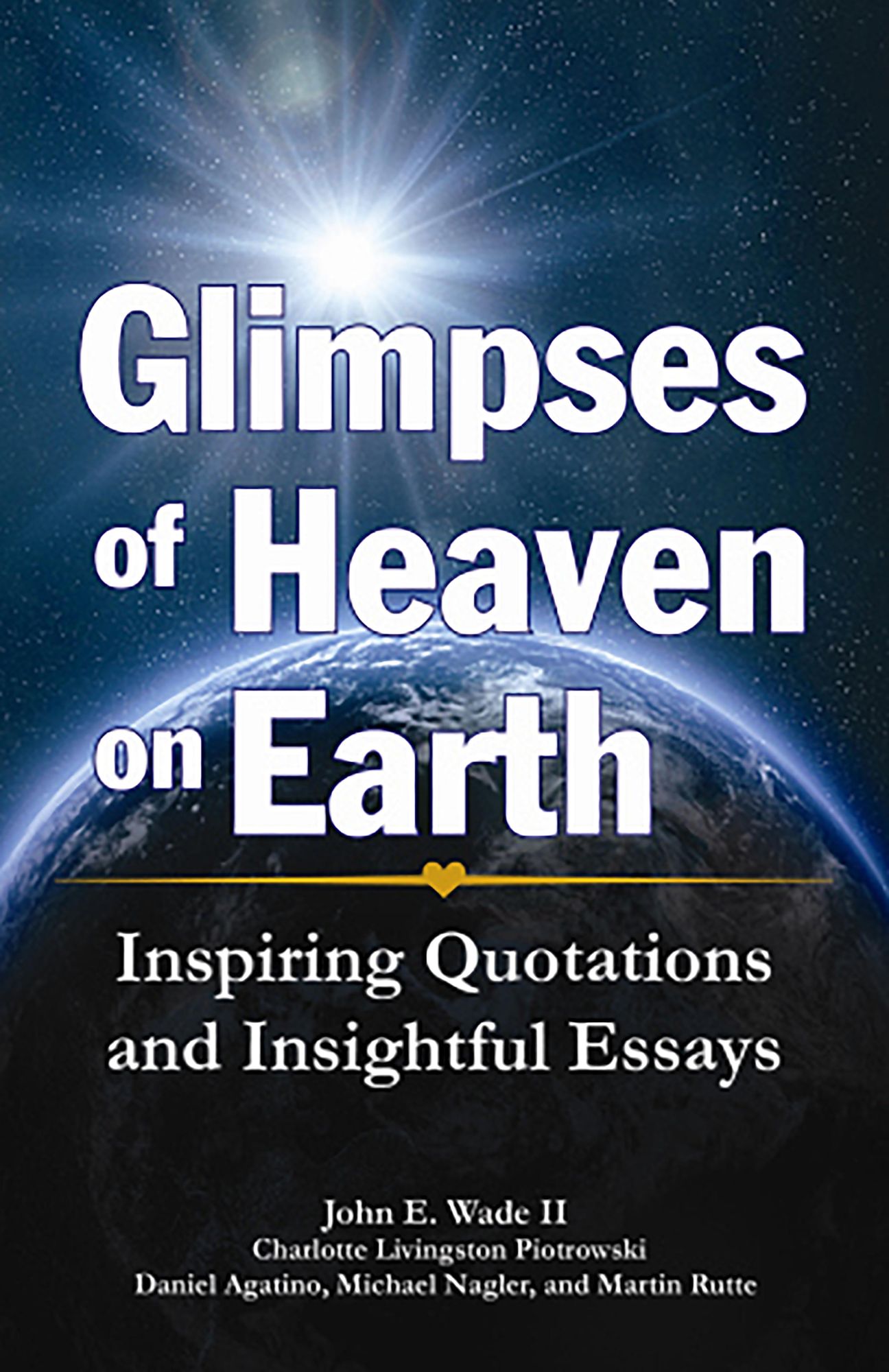 NEWGlimpses of Heaven on Earth: Inspiring Quotations and Insightful Essays