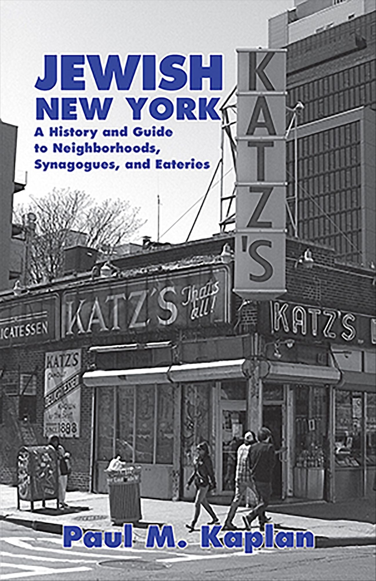NEWJewish New York: A History and Guide to Neighborhoods, Synagogues, and Eateries