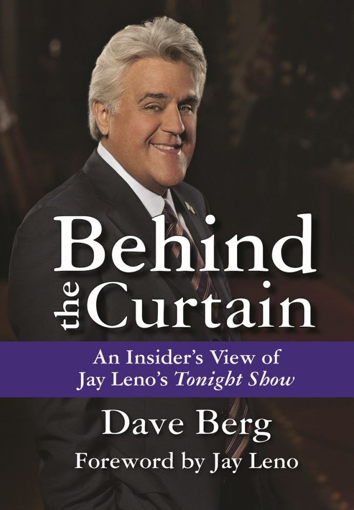 NEWBehind the Curtain: An Insider's View of Jay Leno's Tonight Show