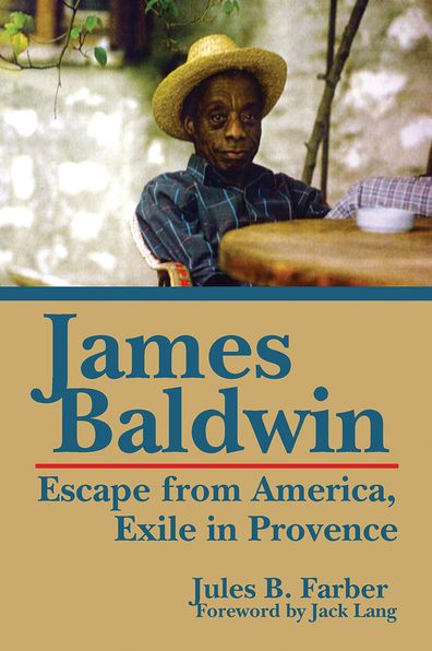 NEWJames Baldwin: Escape from America, Exile in Provence