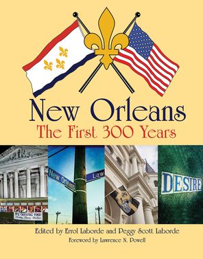 New Orleans: The First 300 Years: The First 300 Years