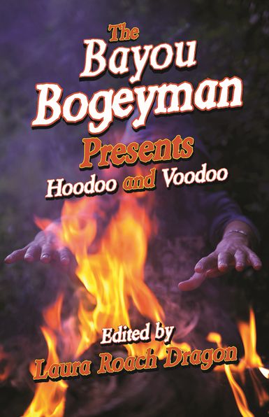 The NEWBayou Bogeyman Presents Hoodoo and Voodoo