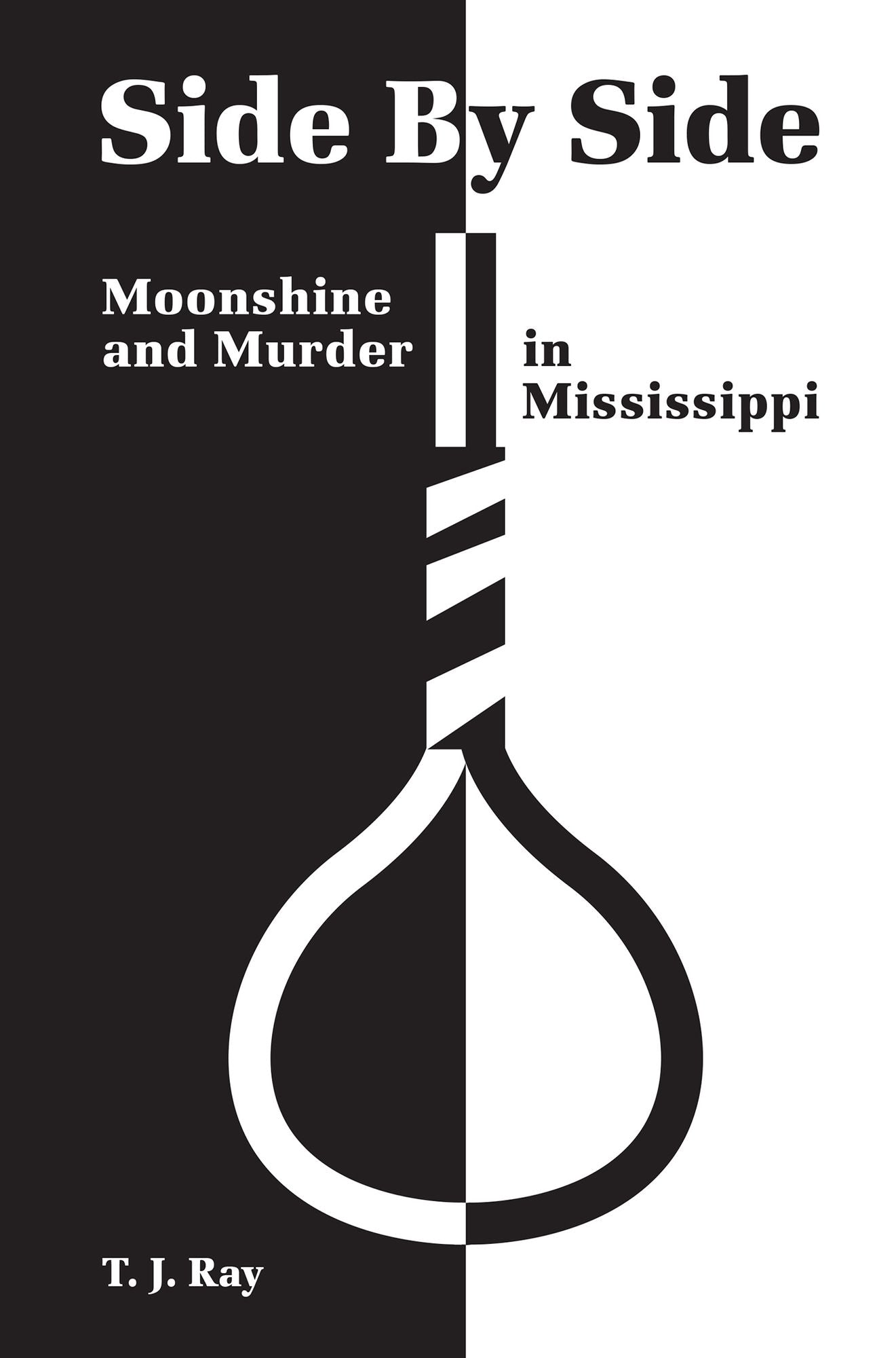 Side by Side: Moonshine and Murder in Mississippi
