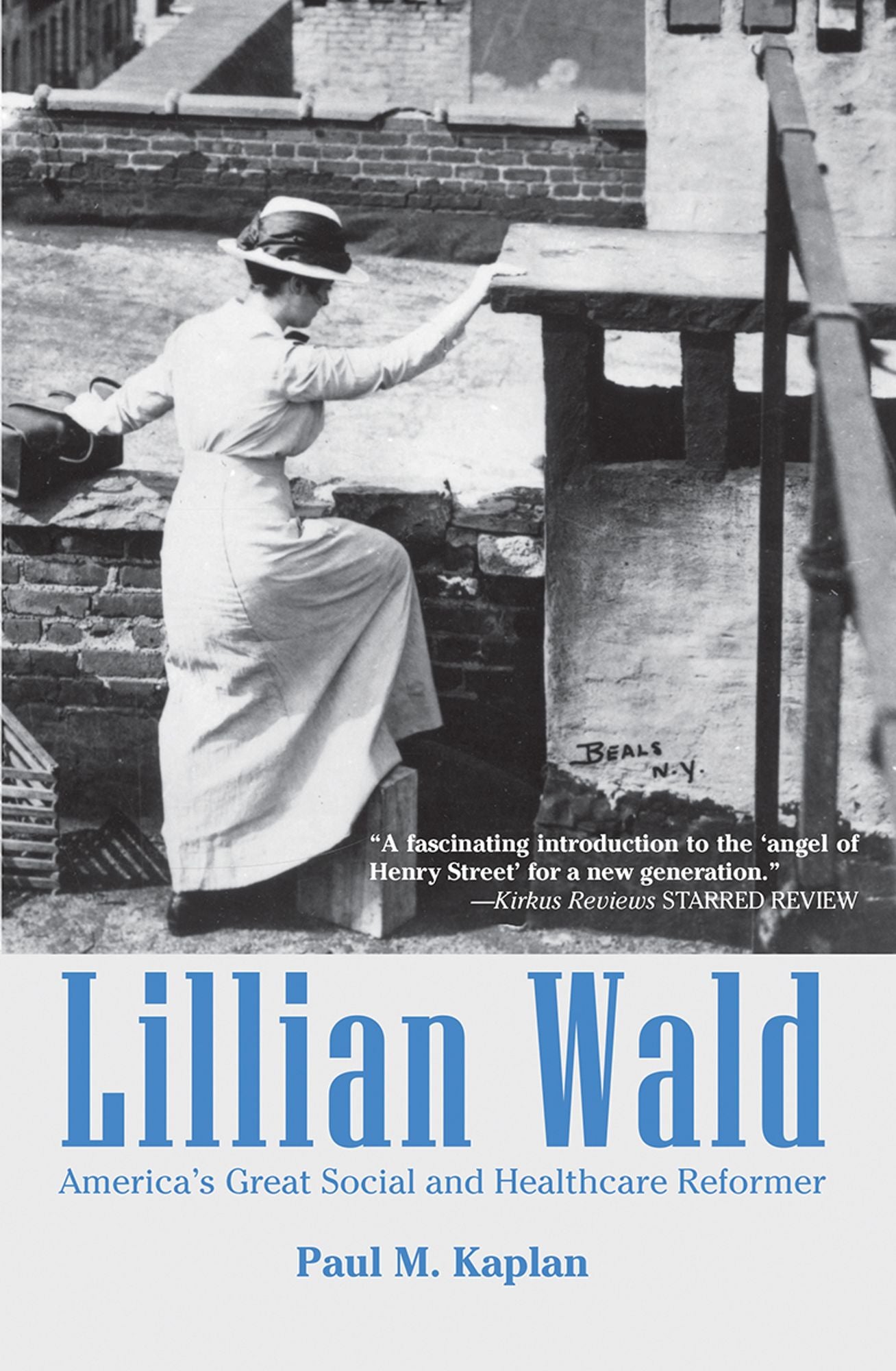 Lillian Wald : America's Great Social and Healthcare Reformer
