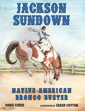 Jackson Sundown : Native American Bronco Buster