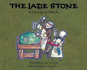 The Jade Stone : A Chinese Folktale