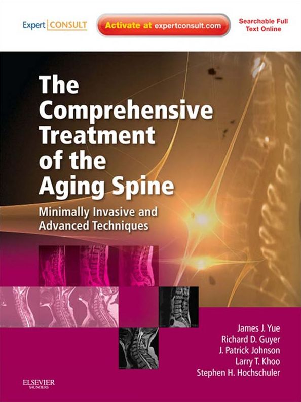 The Comprehensive Treatment of the Aging Spine E-Book: Minimally Invasive and Advanced Techniques - Expert Consult