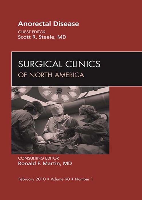 Anorectal Disease, An Issue of Surgical Clinics - E-Book