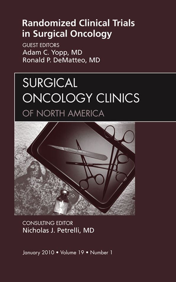 Randomized Clinical Trials in Surgical Oncology, An Issue of Surgical Oncology Clinics -- E-Book