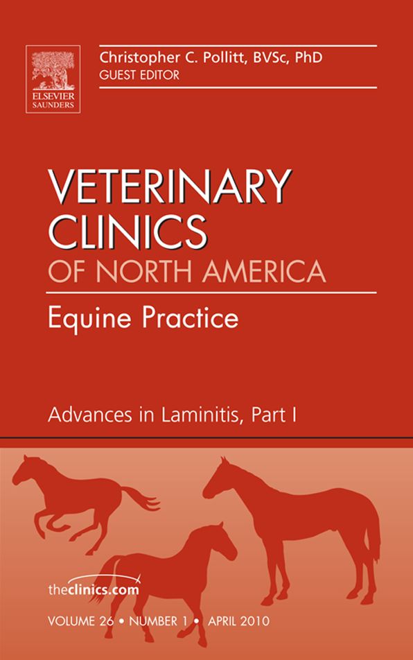 Advances in Laminitis, Part I, An Issue of Veterinary Clinics: Equine Practice - E-Book