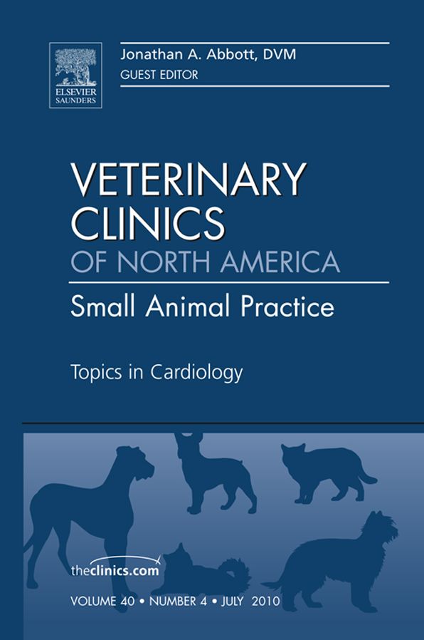 Topics in Cardiology, An Issue of Veterinary Clinics: Small Animal Practice - E-Book