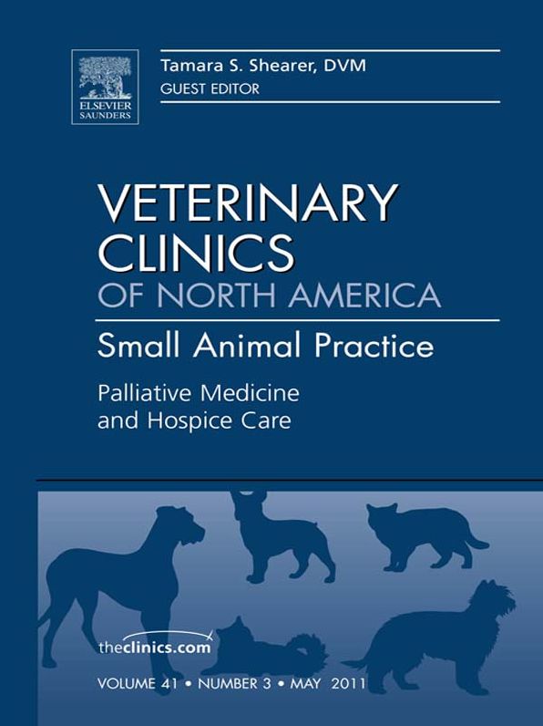 Palliative Medicine and Hospice Care, An Issue of Veterinary Clinics: Small Animal Practice - E-Book