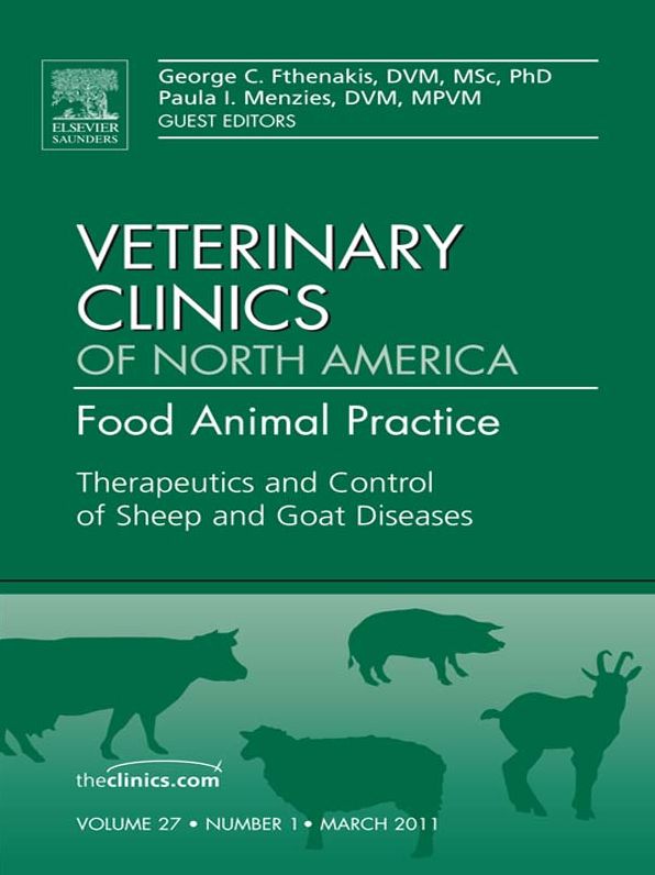 Therapeutics and Control of Sheep and Goat Diseases, An Issue of Veterinary Clinics: Food Animal Practice - E-Book