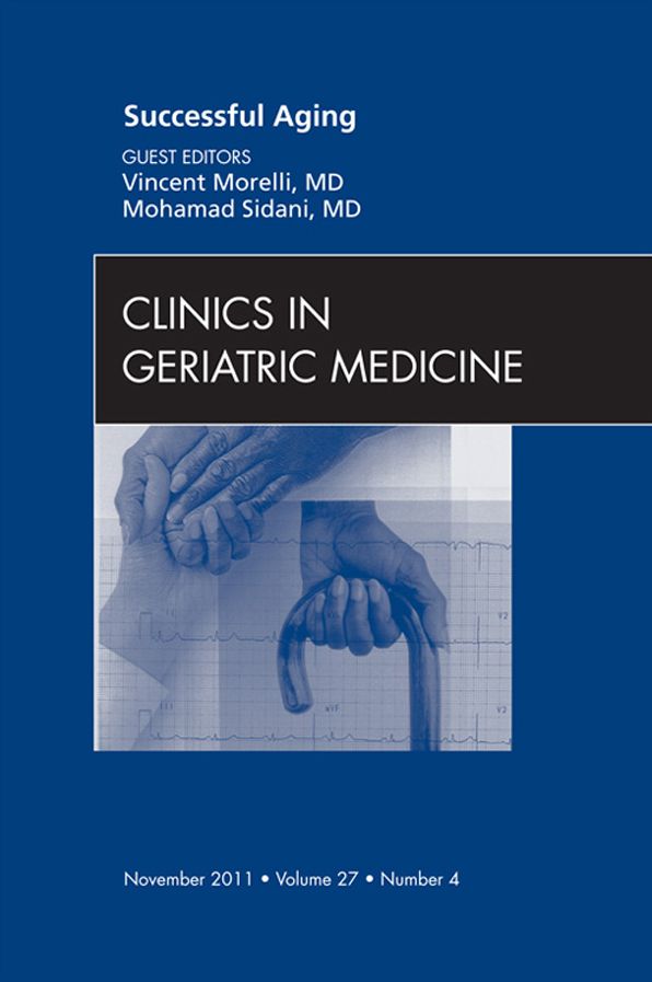 Successful Aging , An Issue of Clinics in Geriatric Medicine - E-Book
