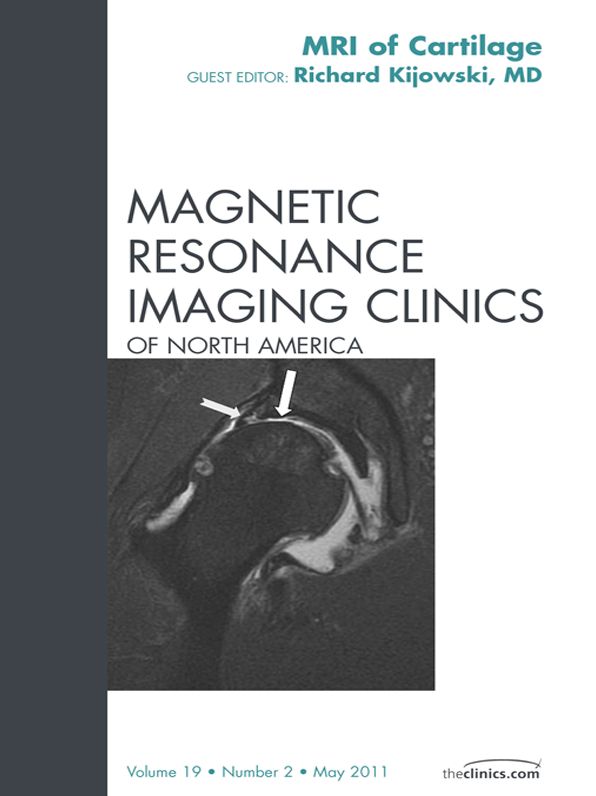 Cartilage Imaging, An Issue of Magnetic Resonance Imaging Clinics - E-Book