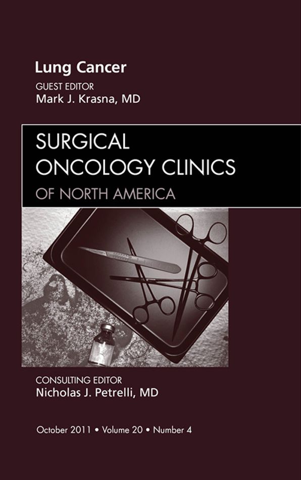 Lung Cancer, An Issue of Surgical Oncology Clinics - E-Book